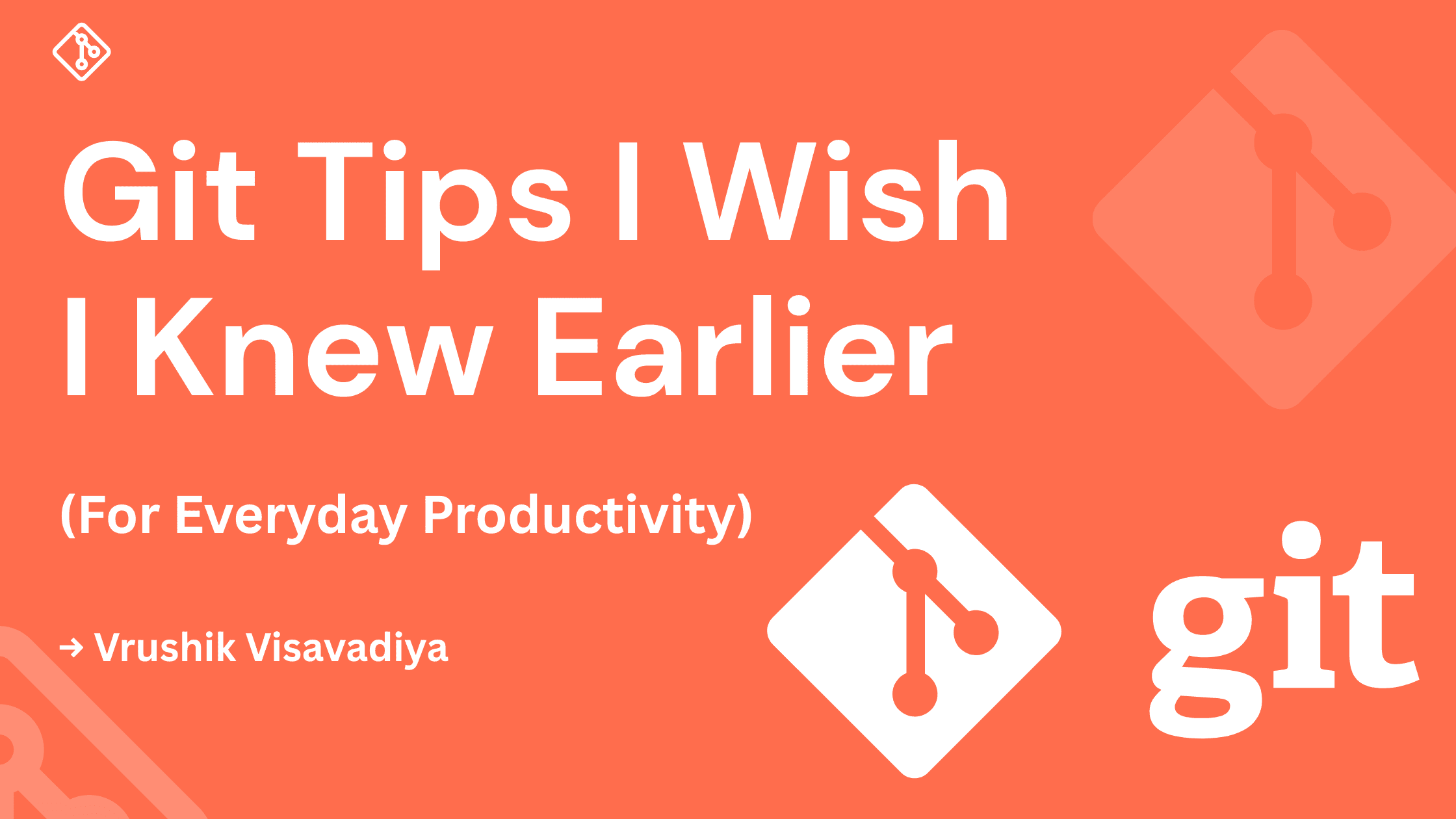 Git Tips I Wish I Knew Earlier (For Everyday Productivity)